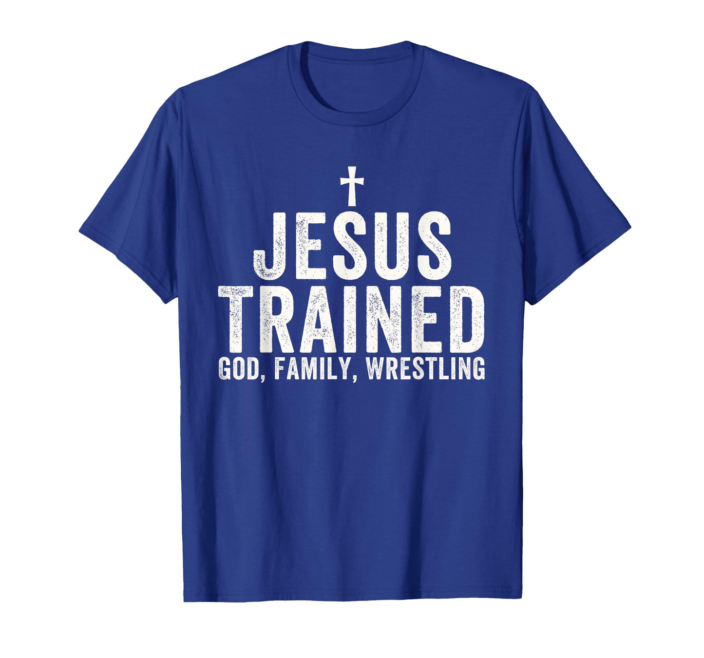 Jesus Trained, God Family Wrestling, Christian Wrestling T-Shirt