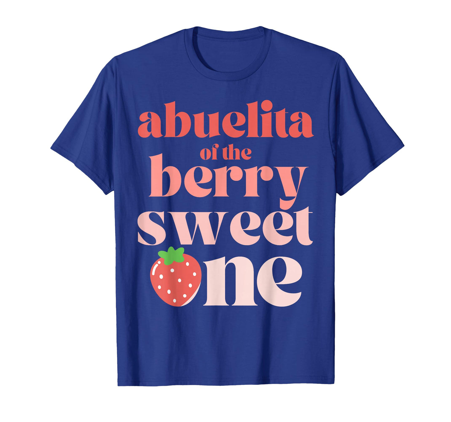 Abuelita of the Berry Sweet One Strawberry grandmother T-Shirt