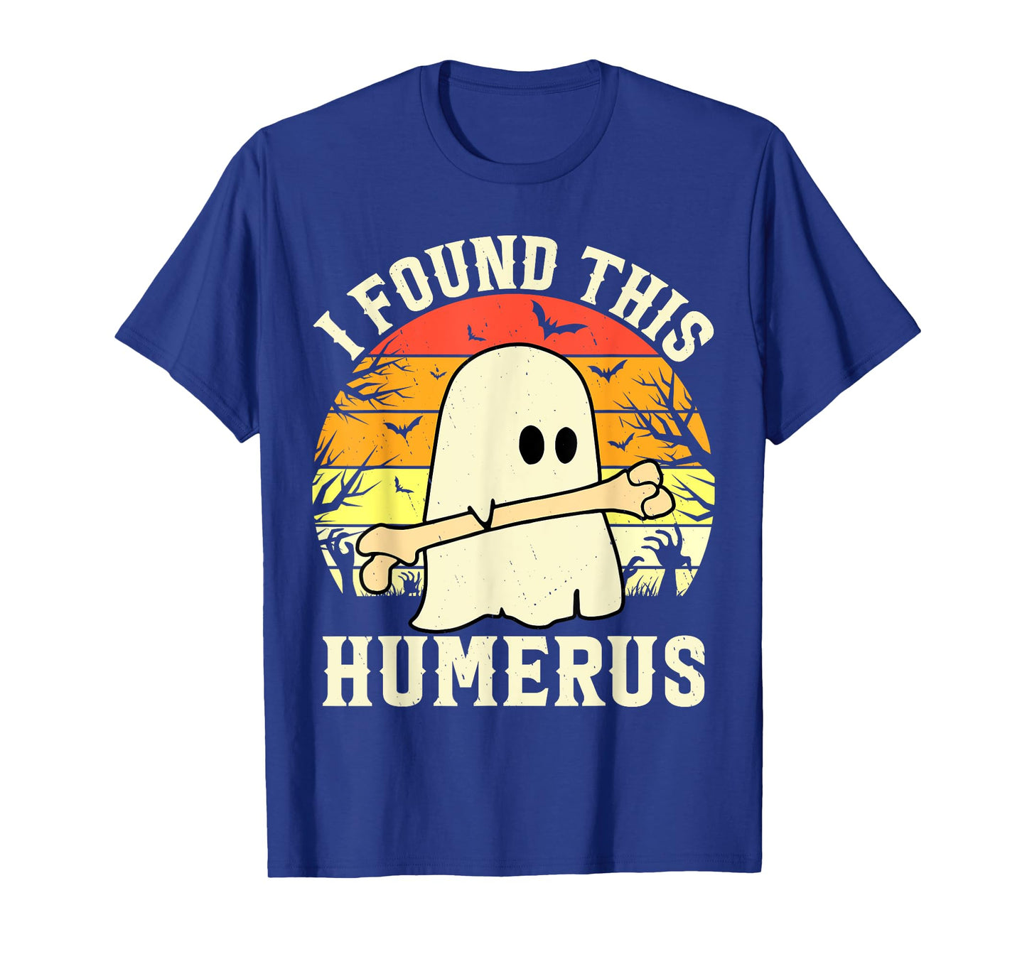 I Found This Humerus Funny Halloween Ghost Bone Spooky T-Shirt