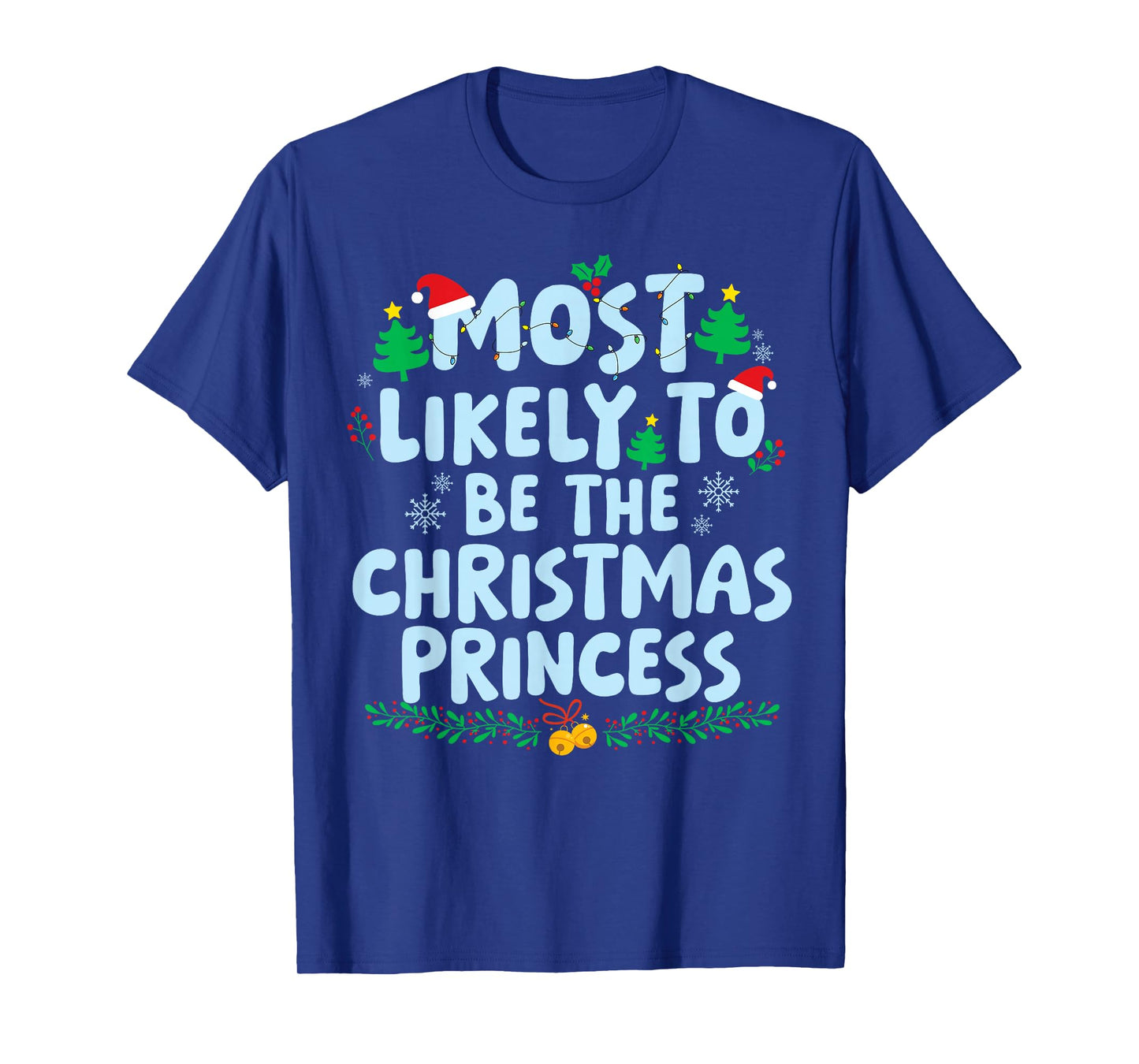 Most Likely to Be The Christmas Princess Family Matching T-Shirt