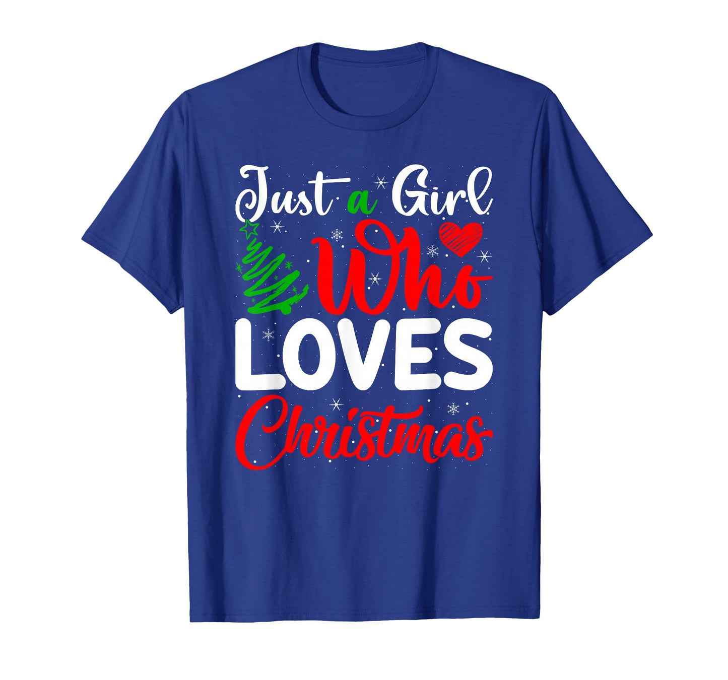 Just A Girl Who Loves Christmas Funny Xmas Pajamas Women T-Shirt