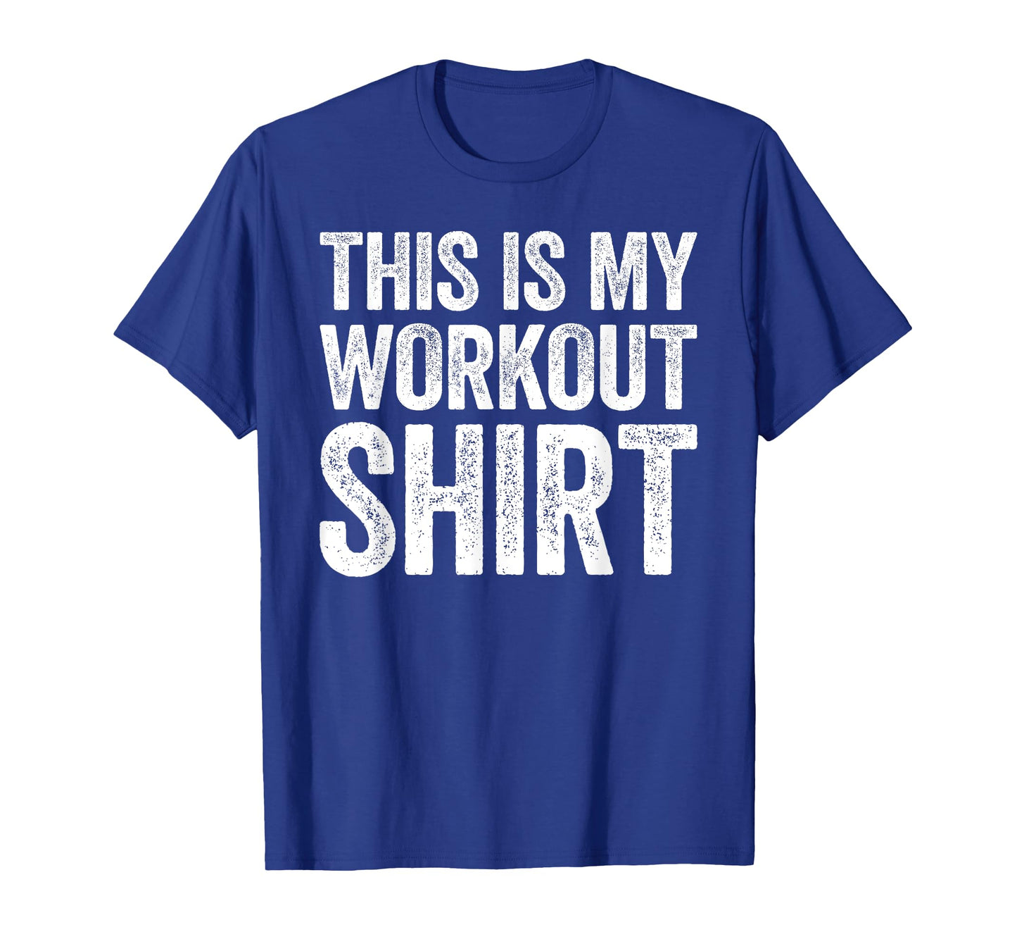 This Is My Workout Shirt T-Shirt Gym Shirt T-Shirt