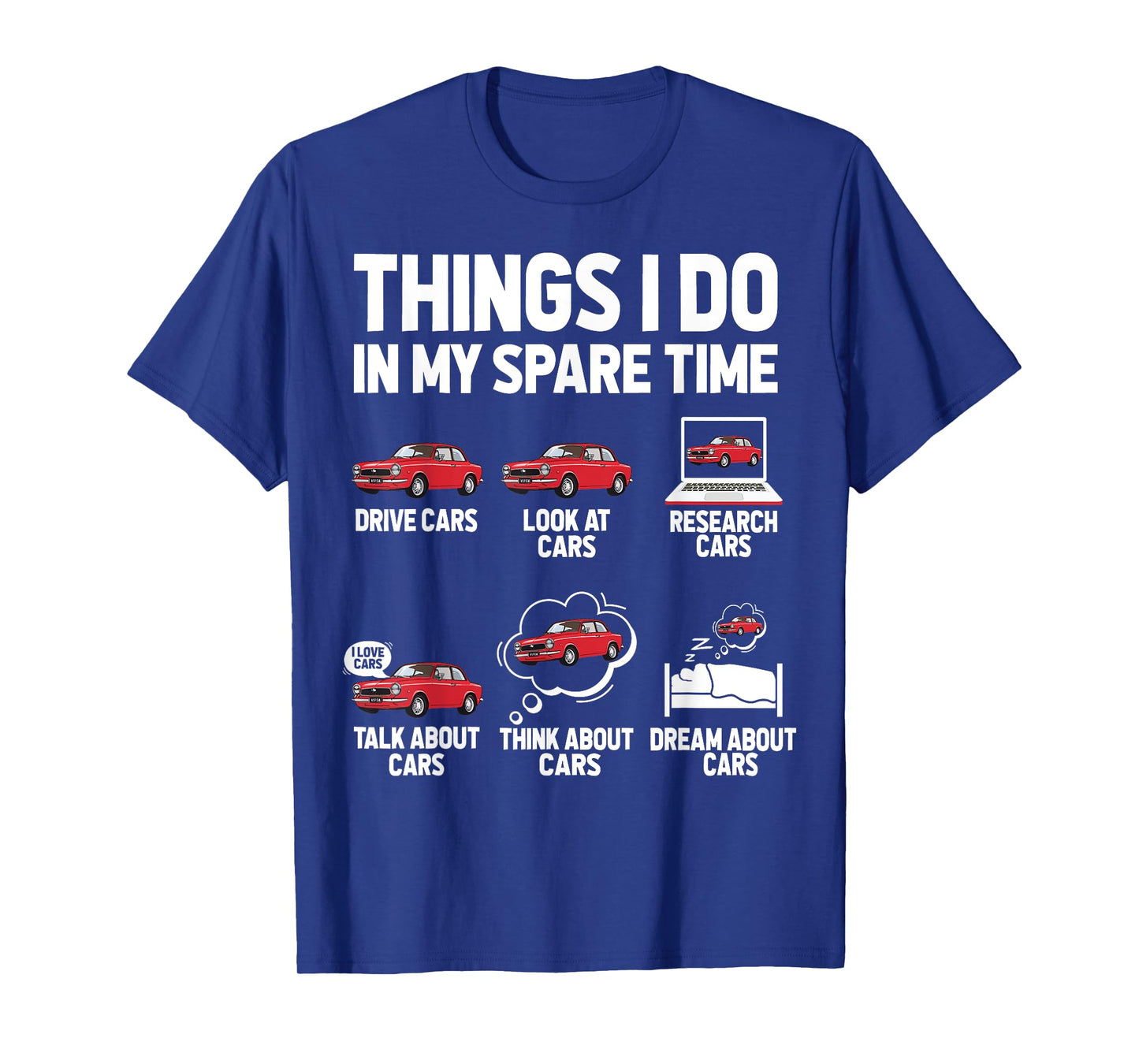 Things I Do In My Spare Time Funny Car Enthusiast Car Lover T-Shirt