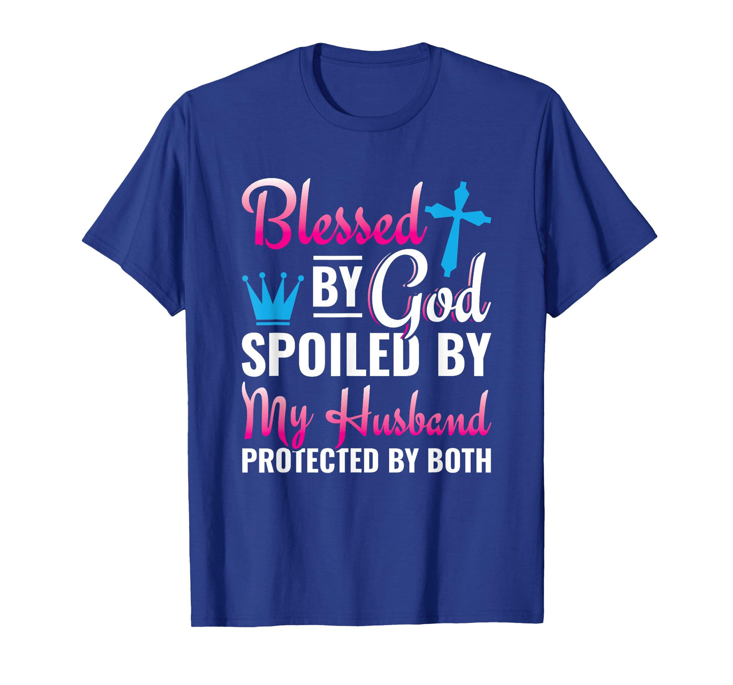 Christian Wife Jesus Blessed By God Spoiled By My Husband T-Shirt