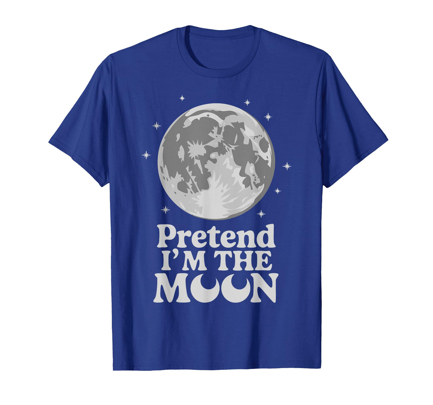 Pretend I'm The Moon T-Shirt