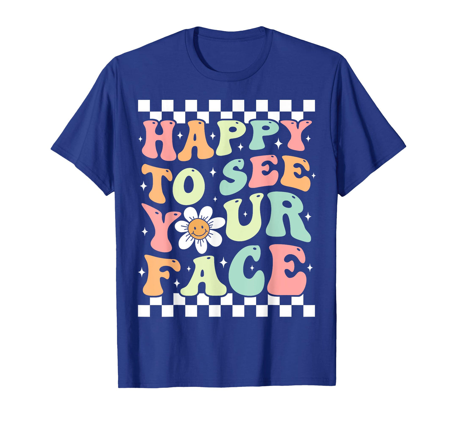 Happy To See Your Face Cute Groovy Teacher Back to School T-Shirt