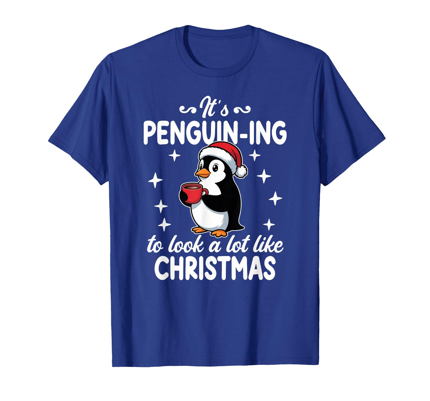 Funny Christmas Penguin-ing to Look a Lot Like T-Shirt