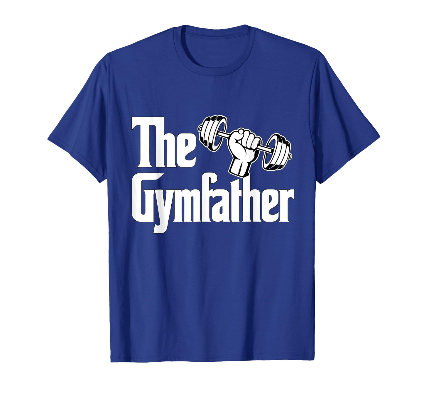 The Gymfather Funny Workout Dad Fitness Fathers Day T-Shirt
