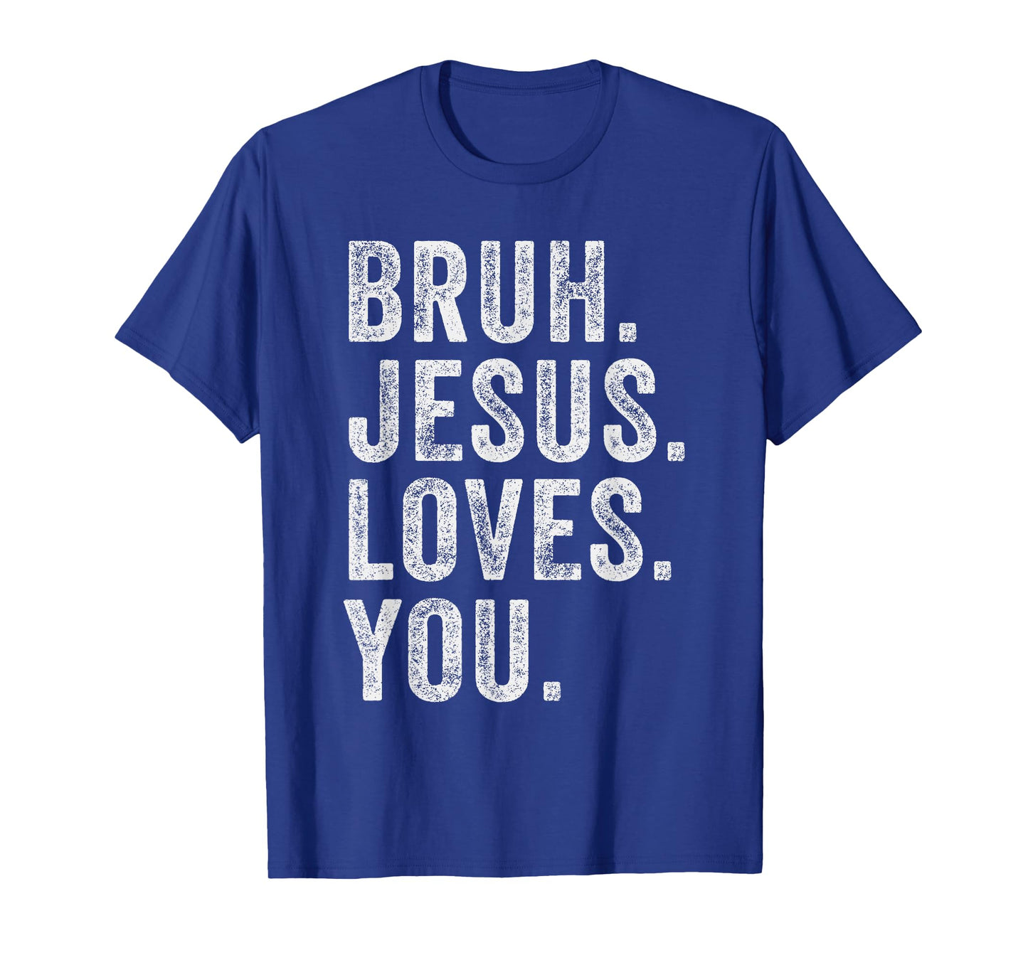 Bruh Jesus loves Brah Brother Greetings Teens Men Church T-Shirt
