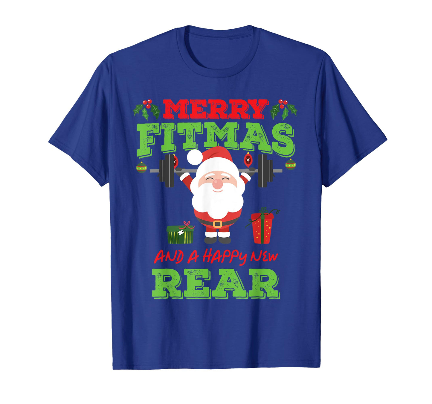 Merry Fitmas And A Happy New Rear Funny Holiday Workout T-Shirt