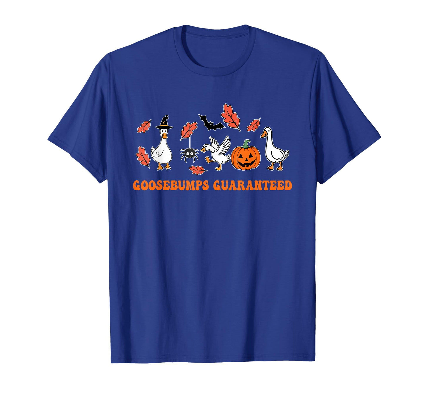 Goosebumps Guaranteed Goose Pumpkin Halloween Quote T-Shirt