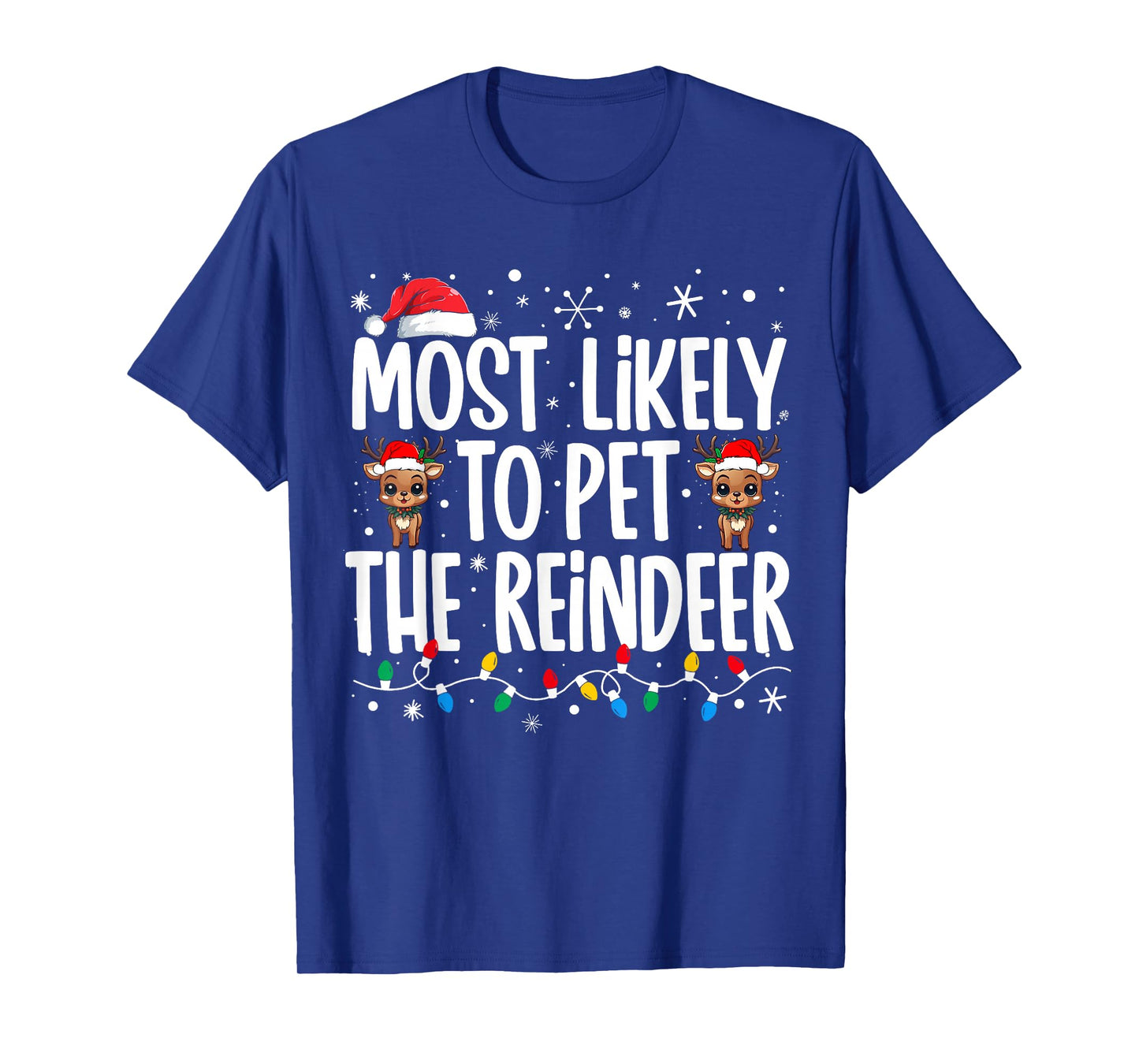 Most Likely To Pet The Reindeer Family Matching Christmas T-Shirt