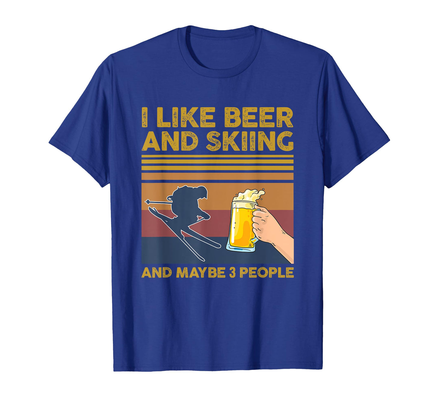 I Like Beer and Skiing and Maybe 3 People T-Shirt