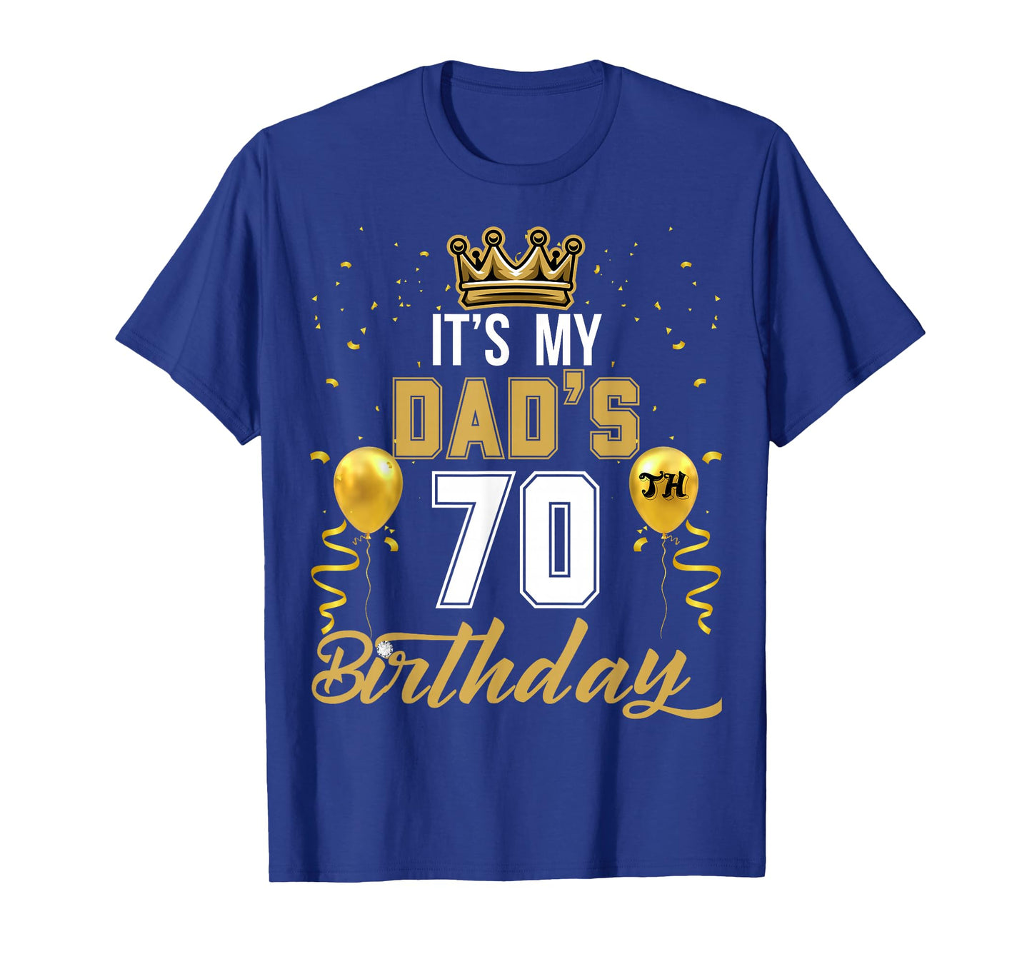 It's My Dad's 70th Birthday Ideas Celebrate Adults Vintage T-Shirt