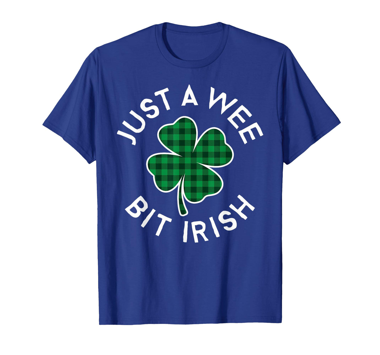 Just A Wee Bit Irish Plaid Lucky Clover St. Patrick's Day T-Shirt