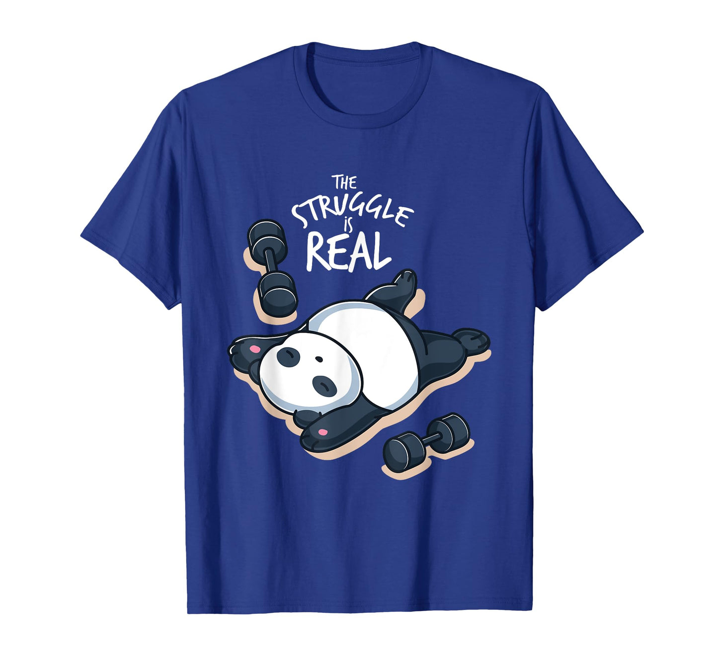 The Struggle Is Real Gym Workout Muscle Fit Panda Bear Panda T-Shirt