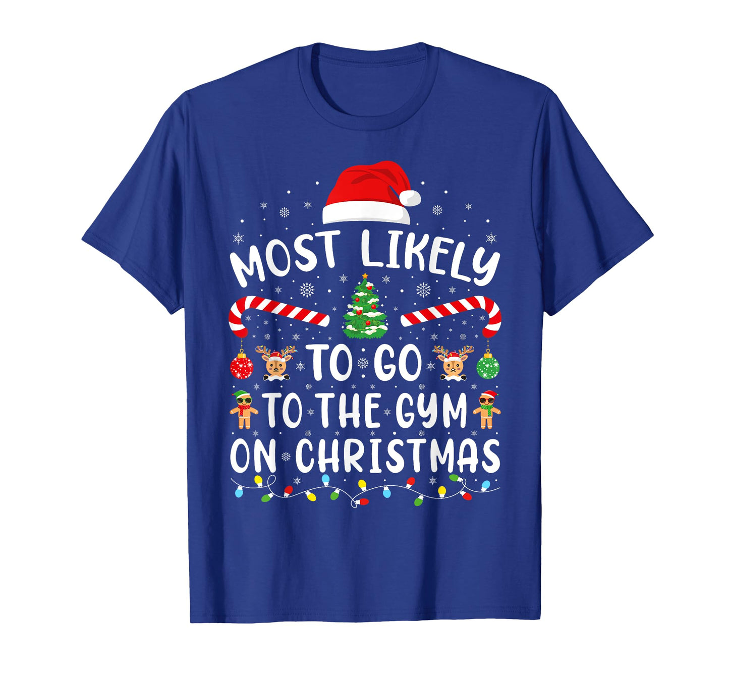 Most Likely To Go To The Gym On Christmas Family Party Joke T-Shirt