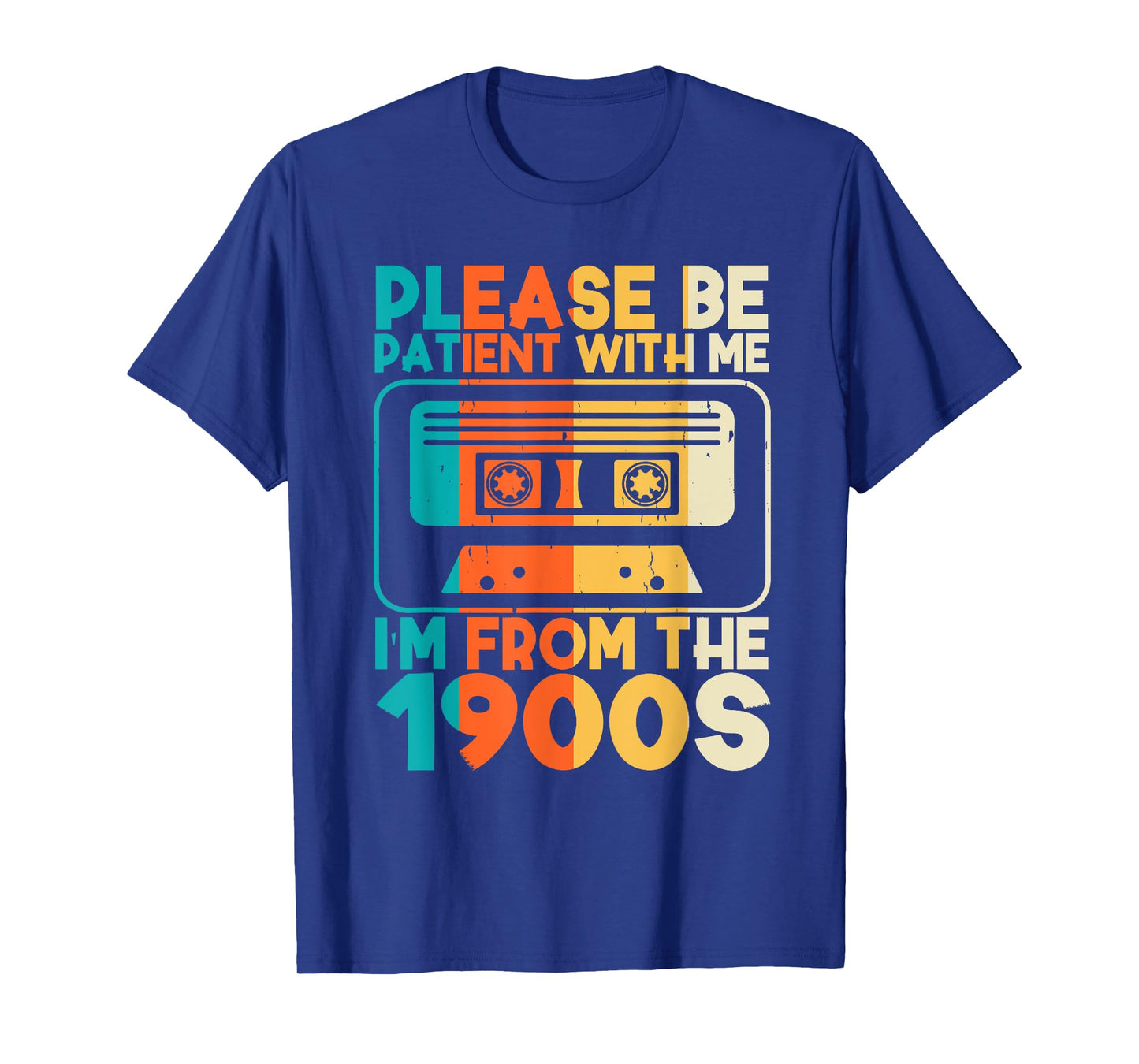 Funny Vintage Please Be Patient with Me I'm from The 1900s T-Shirt