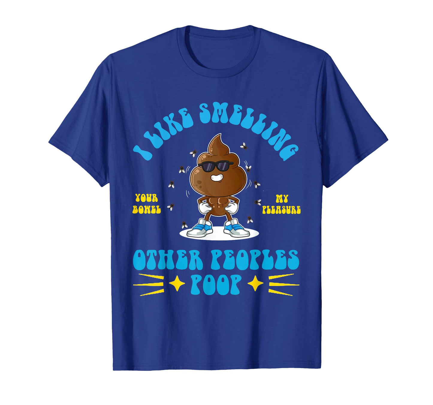 I Like Smelling Other Peoples Poop Funny Adult Humor Meme T-Shirt