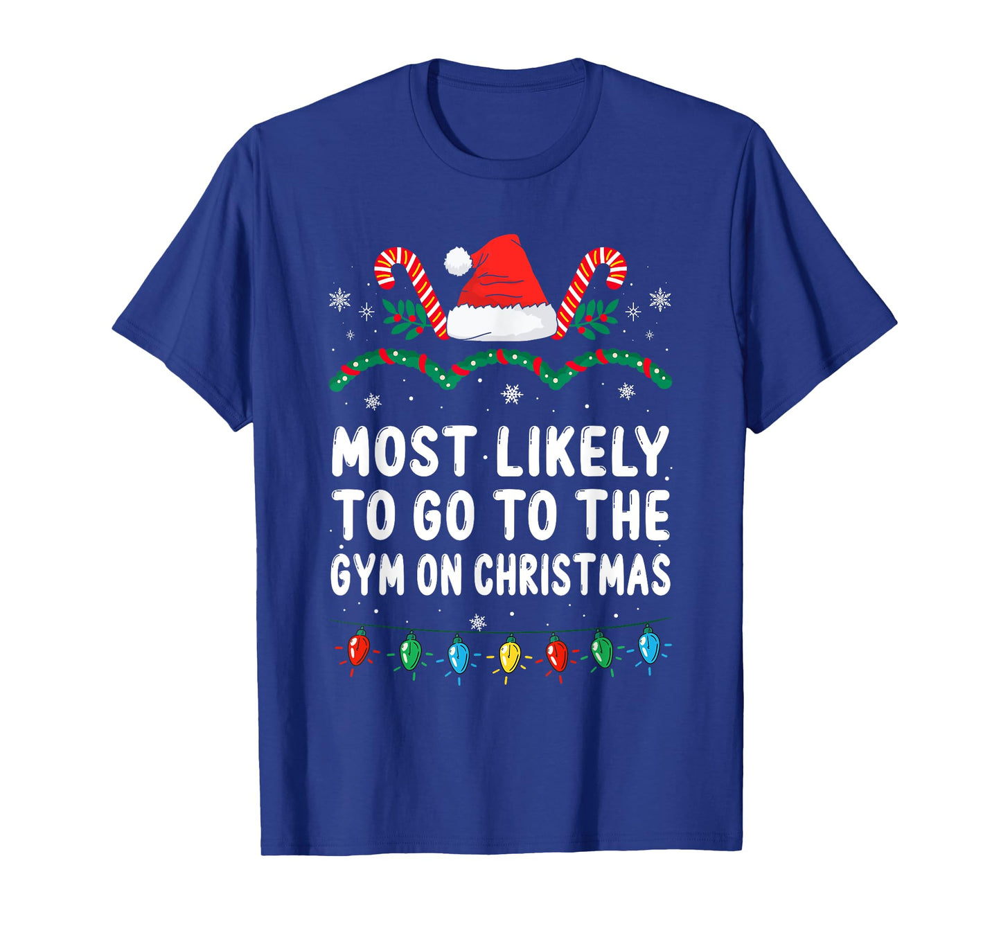 Most Likely To Go To The Gym On Christmas Family Christmas T-Shirt