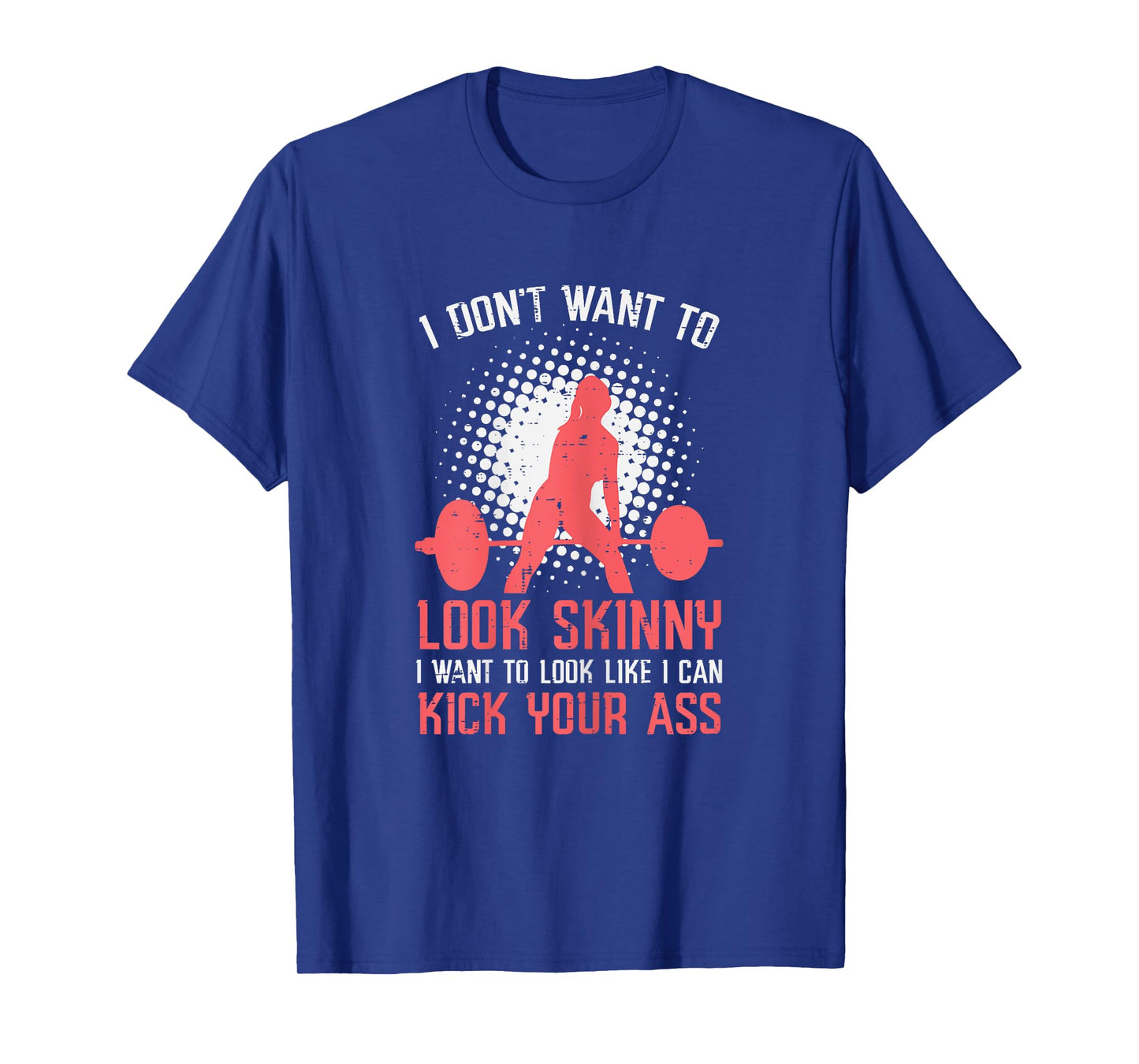 Gym I Dont Want To Look Skinny Funny Workout Fitness Women T-Shirt