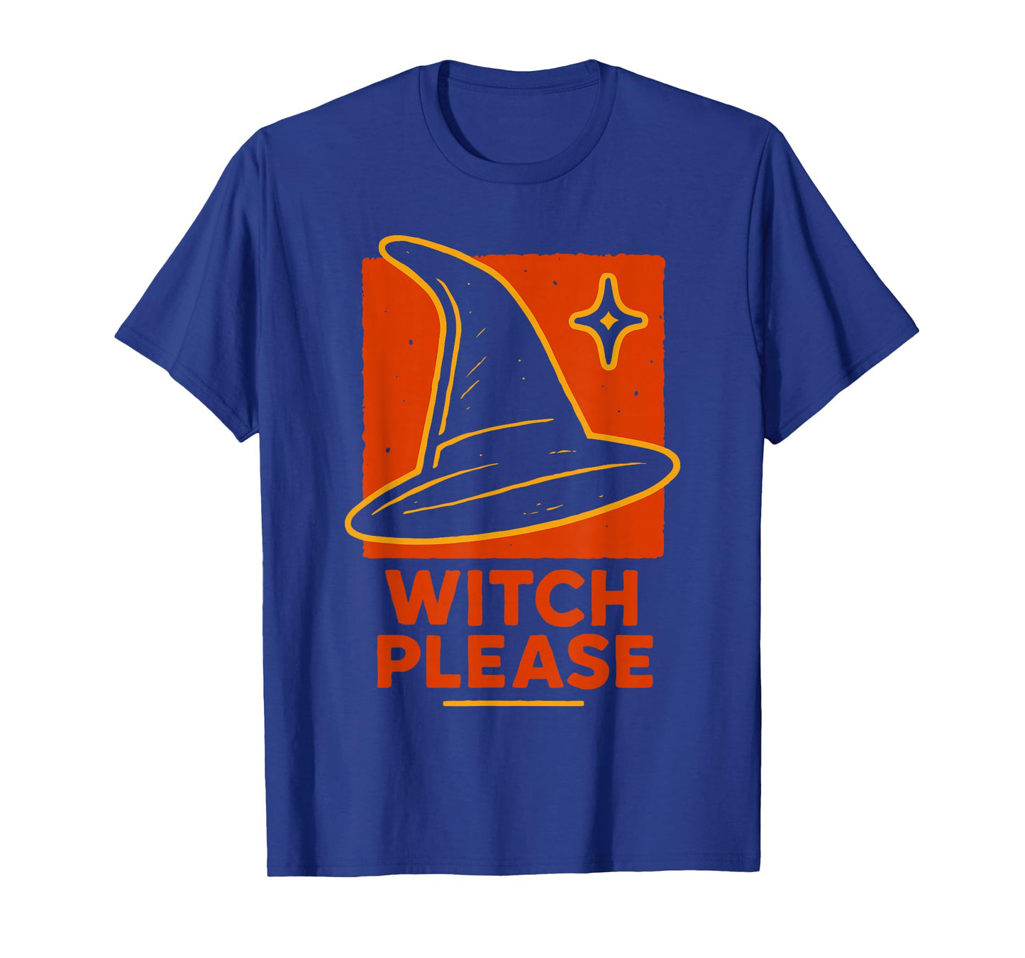 Witch Please Halloween Costume Funny Saying T-Shirt