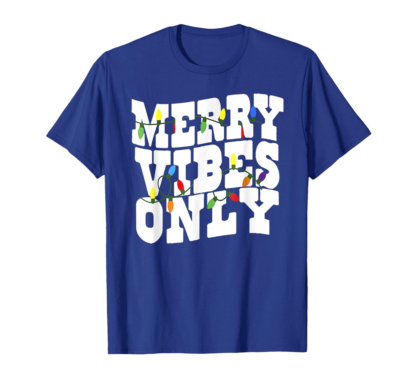 Merry Vibes Only Christmas Light T-Shirt