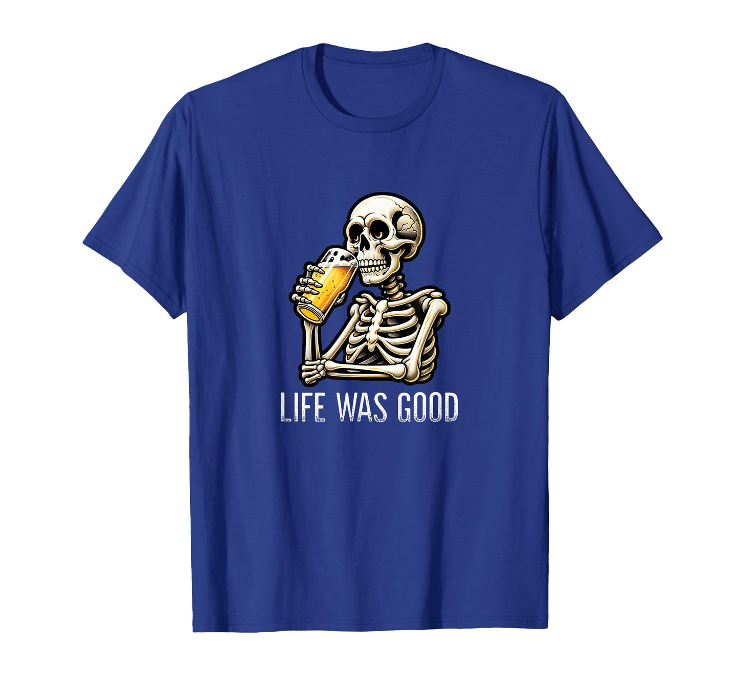 Life Was Good - Skeleton Drinking Beer - Vintage Style - T-Shirt