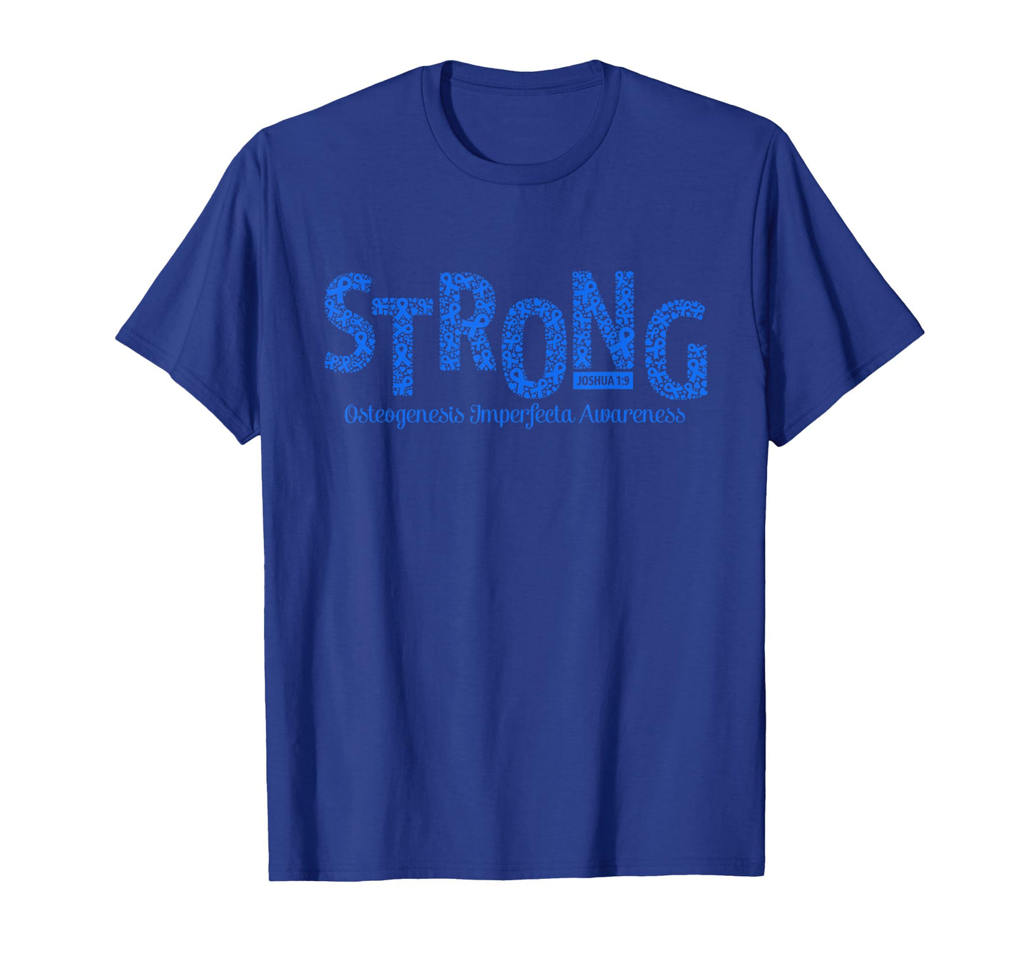 Strong Osteogenesis Imperfecta Awareness Warrior Christian T-Shirt