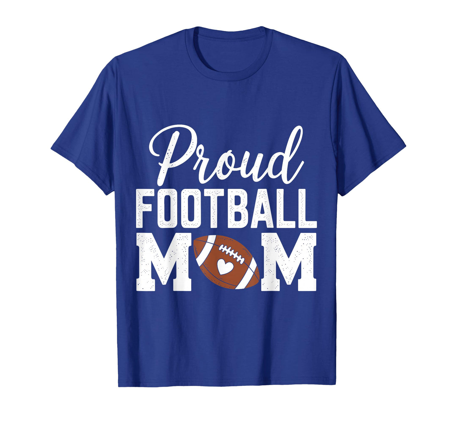 Proud Football Mom Funny Football Player Mom T-Shirt