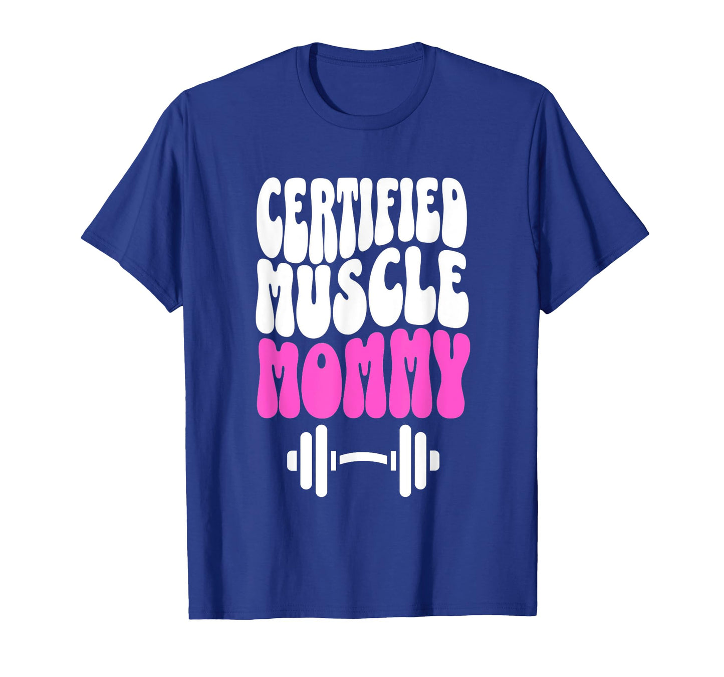 Certified Muscle Mommy Cover Gym Fitness Pump T-Shirt