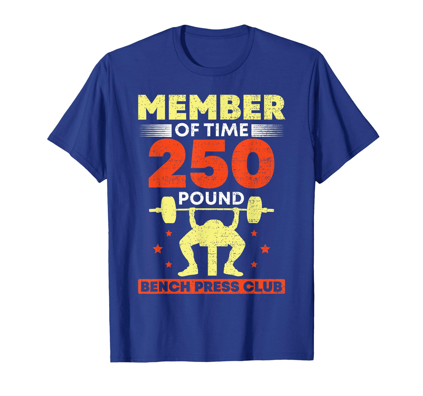 Member Of The 250 Pound Bench Press Club Strength Gym T-Shirt