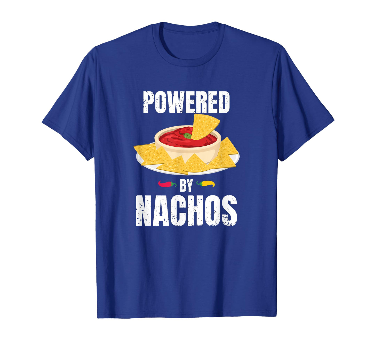Powered by Nachos! Funny Mexican Food Lover Gift T-Shirt