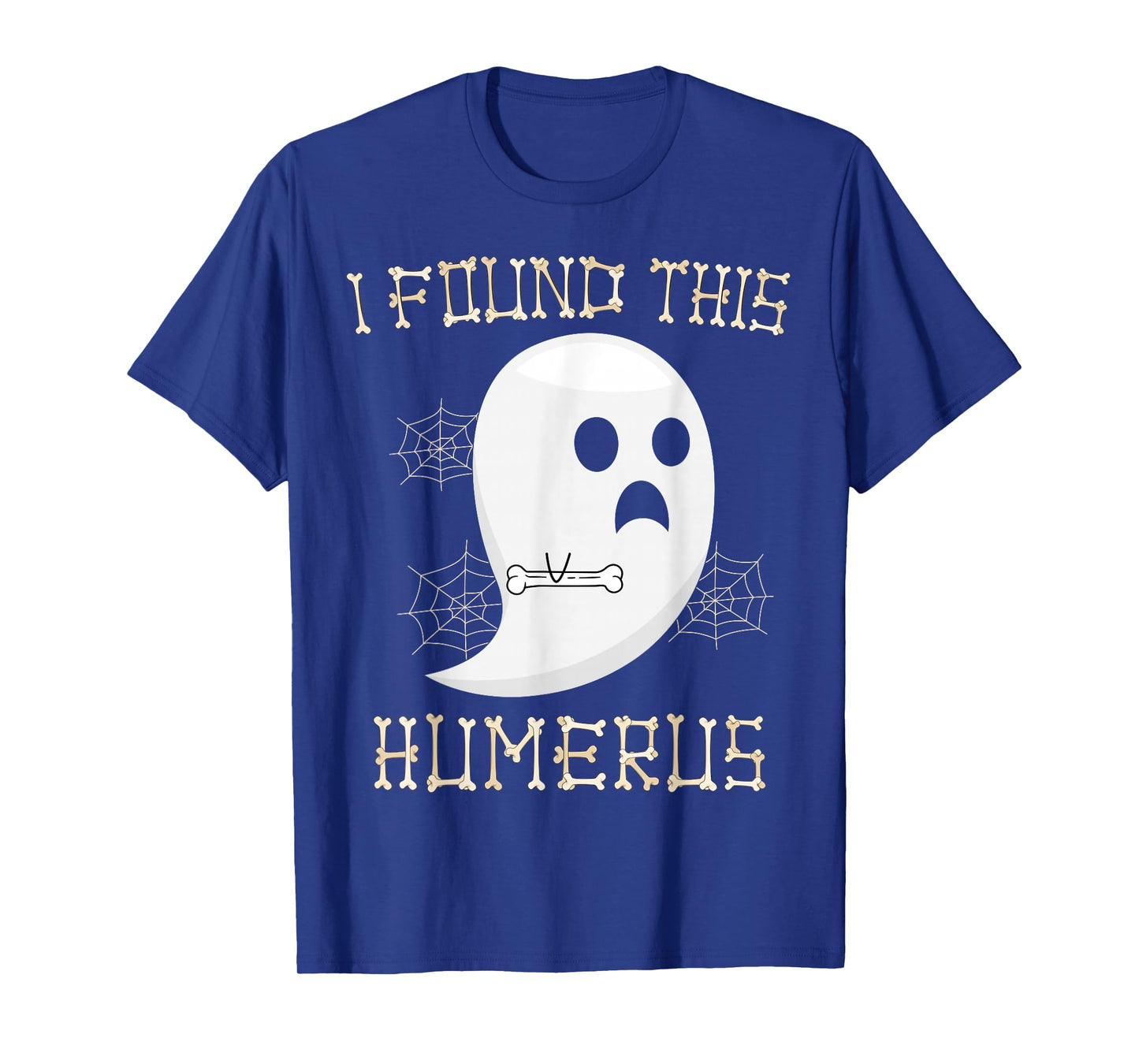 Halloween Skeleton I Found This Humerus Funny Doctor Nurse T-Shirt