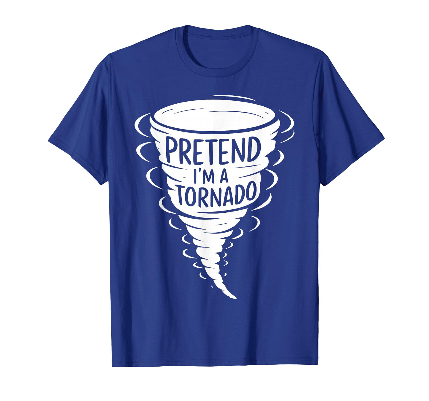 Funny Easy Adult Halloween Costumes Pretend I'm A Tornado T-Shirt