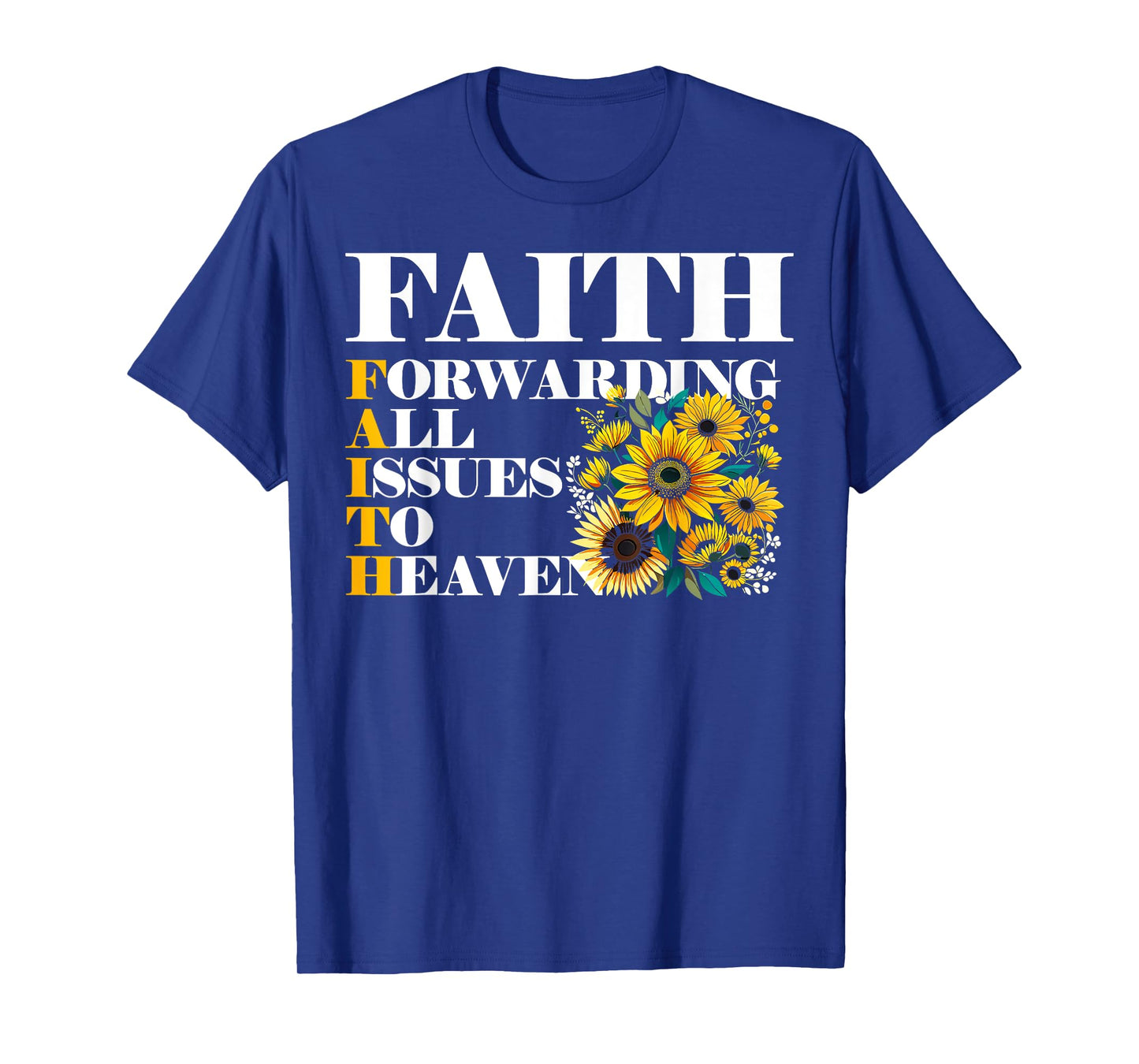 faith forwarding all issues to heaven christian scripture T-Shirt