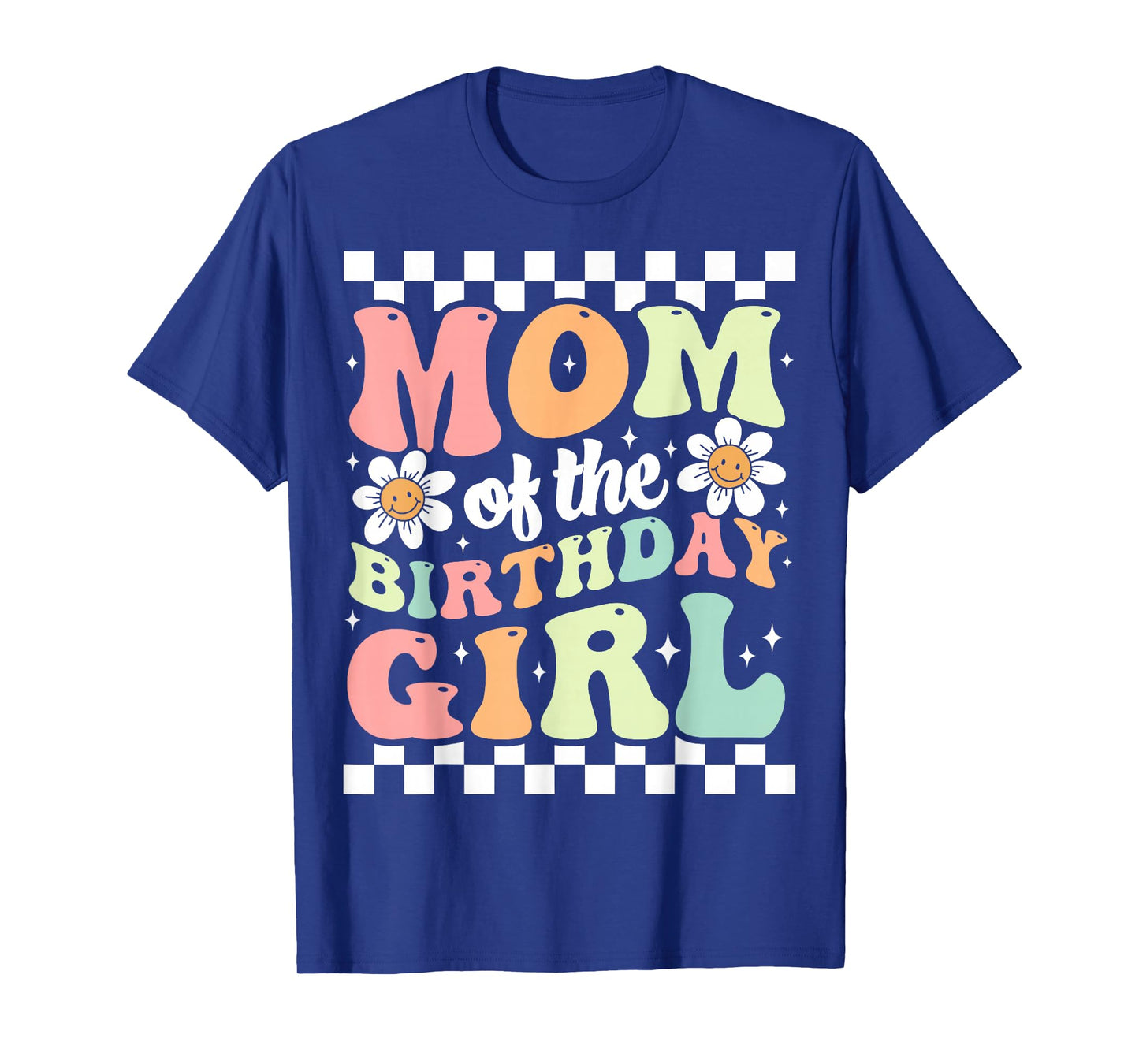 Mom of The Birthday Girl Cute Family Groovy Birthday Party T-Shirt