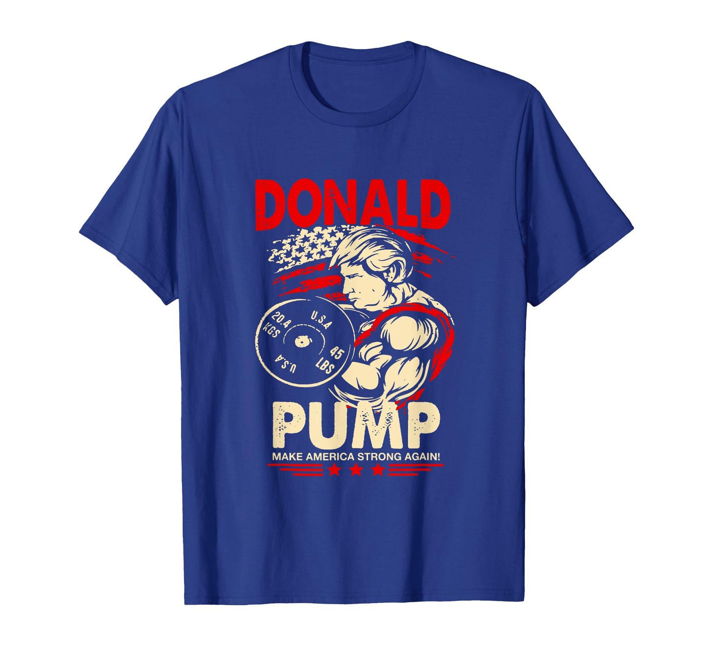 Donald Pump Make America Strong Again T-Shirt