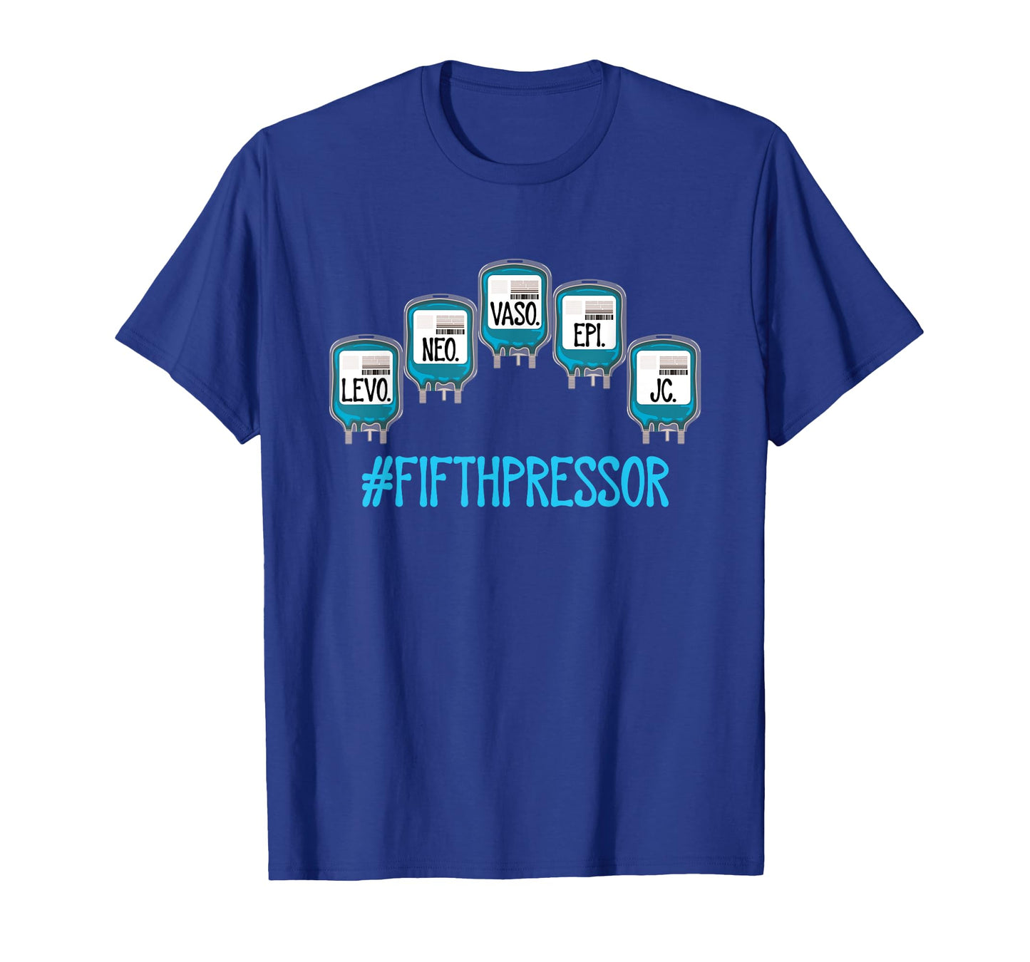 Funny ICU ER Nurse Pharmacist Jesus Is The Fifth Pressor T-Shirt