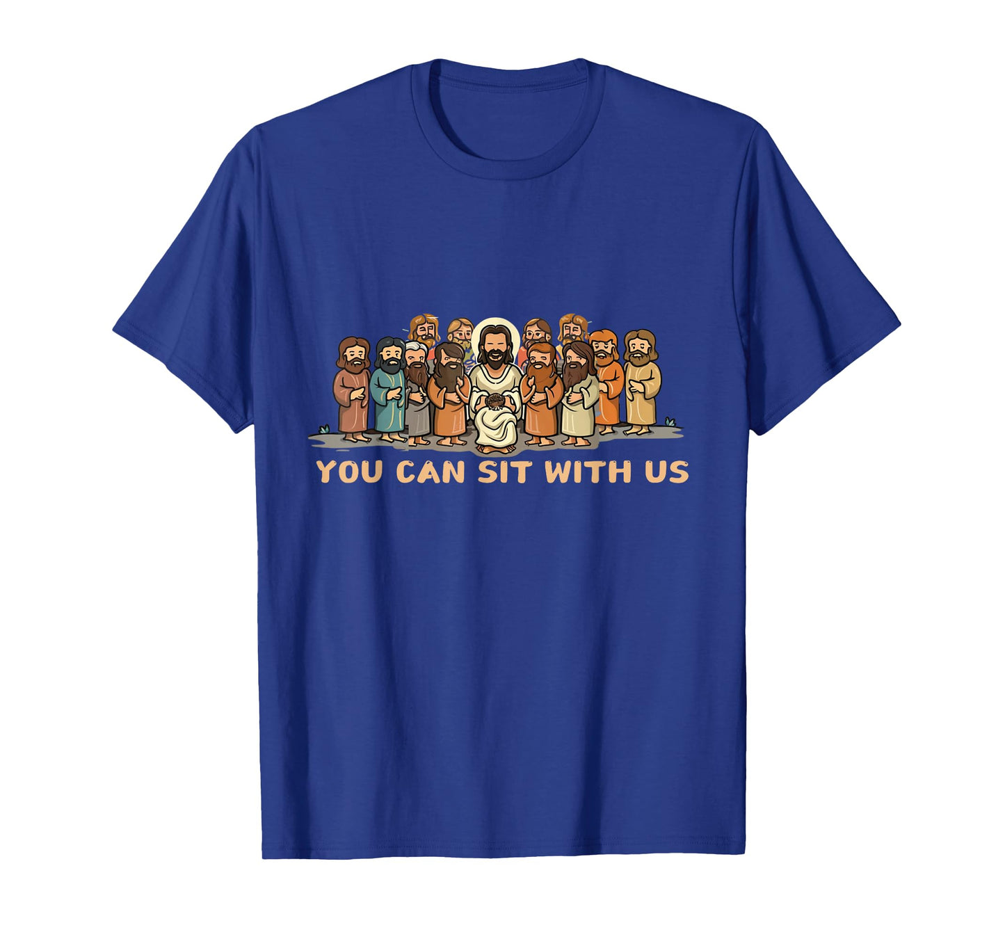 You Can Sit With U.S Jesus And Twelve Apostles T-Shirt