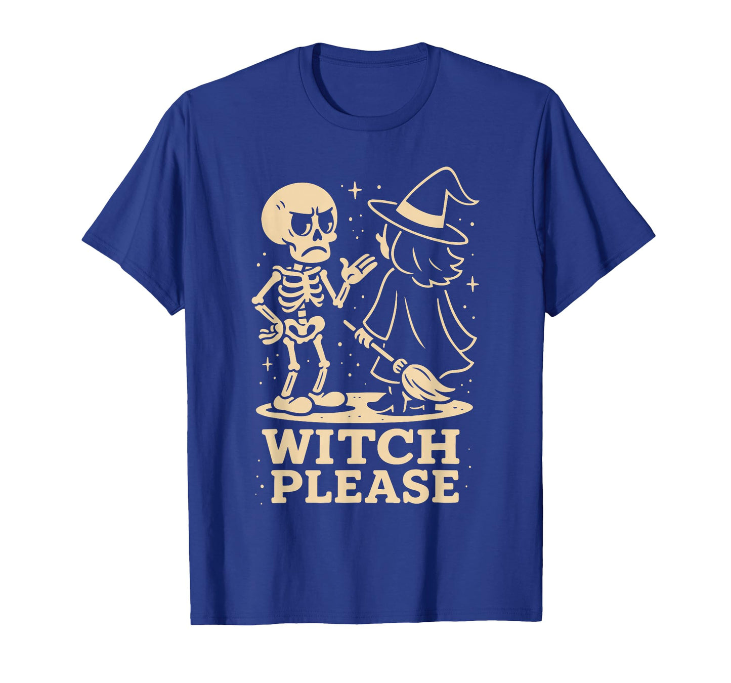 Witch Please Skeleton Halloween Costume Fun T-Shirt