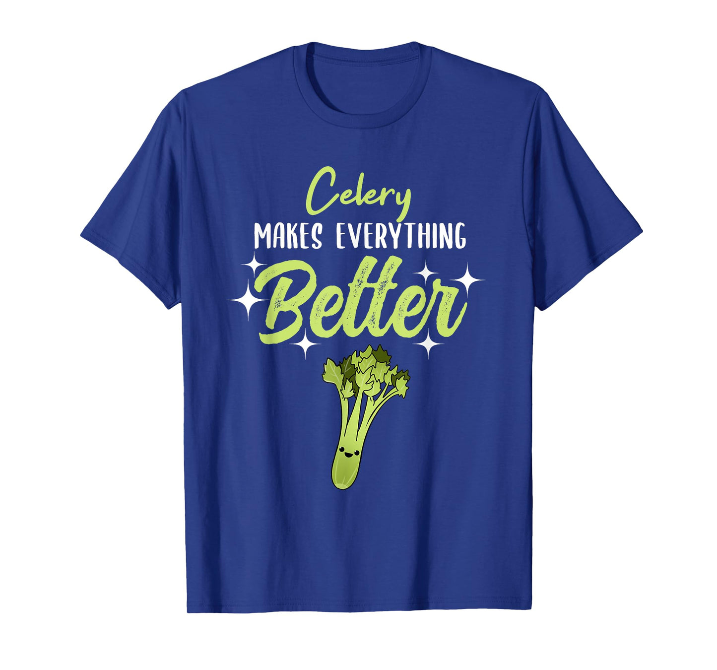 Celery Makes Everything Better T-Shirt