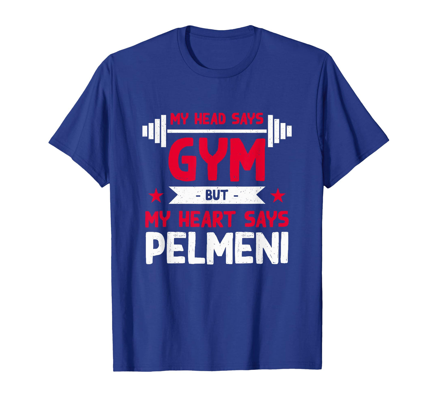 My Heart Says Pelmeni Funny Workout Humor Gym T-Shirt