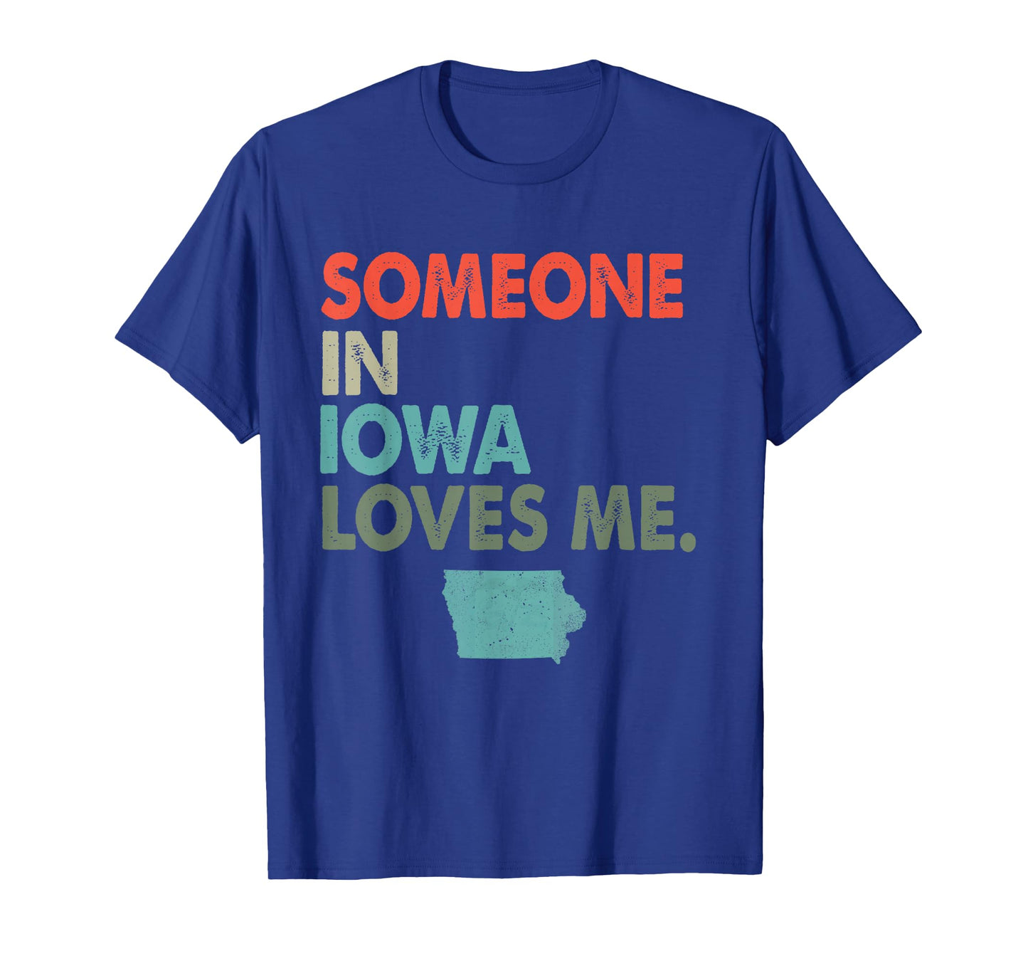 Someone In Iowa Loves Me Retro Style US State T-Shirt