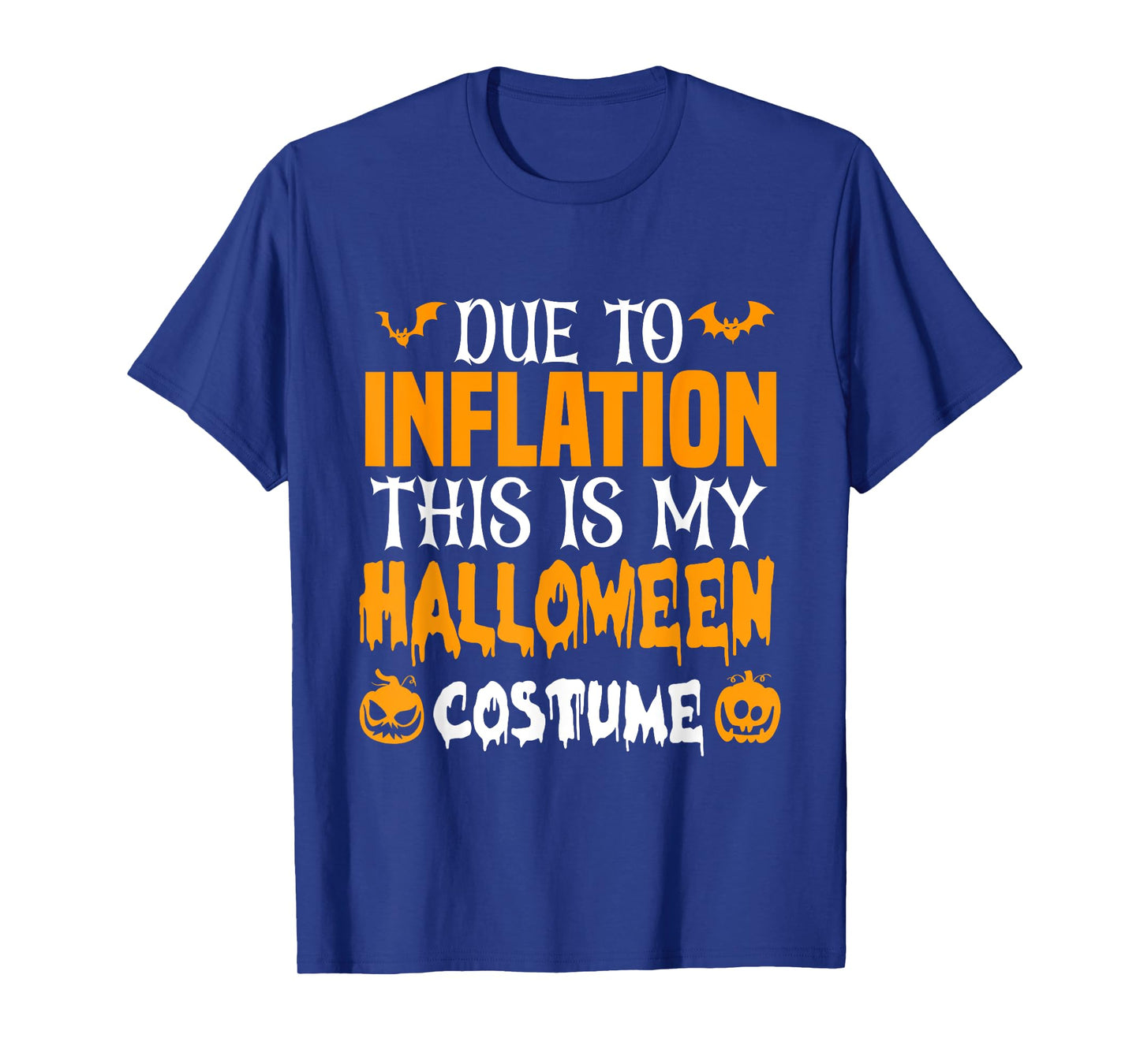 Due To Inflation This Is My Halloween Costume T-Shirt