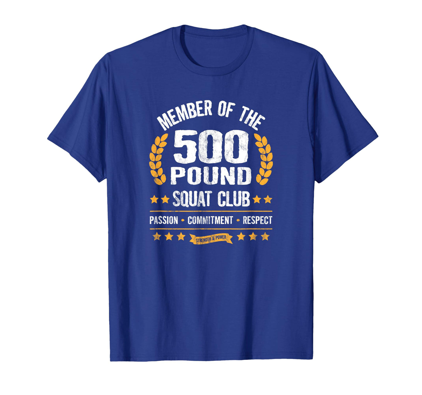 500 Pound Squat Club Strong Men and Women Gym T-Shirt