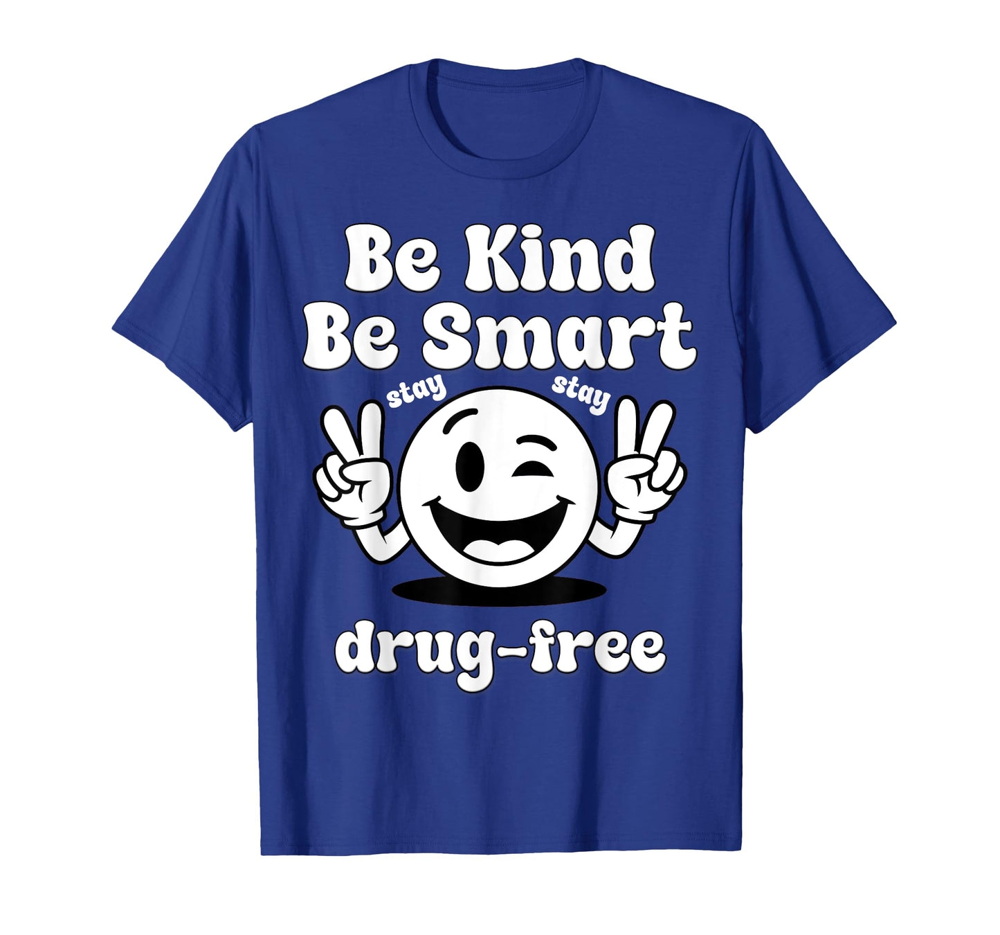 Be Kind Be Smart Stay Drug-Free Red Ribbon Week T-Shirt