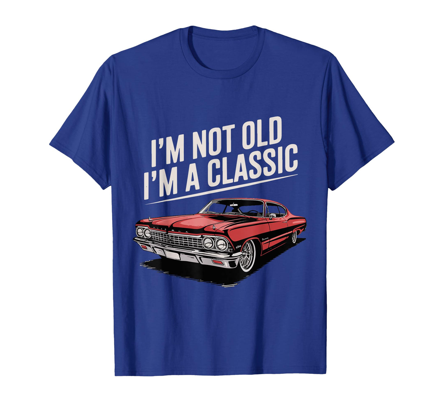 1967 Impala Car Vintage Red I'm Not Old I'm A Classic T-Shirt