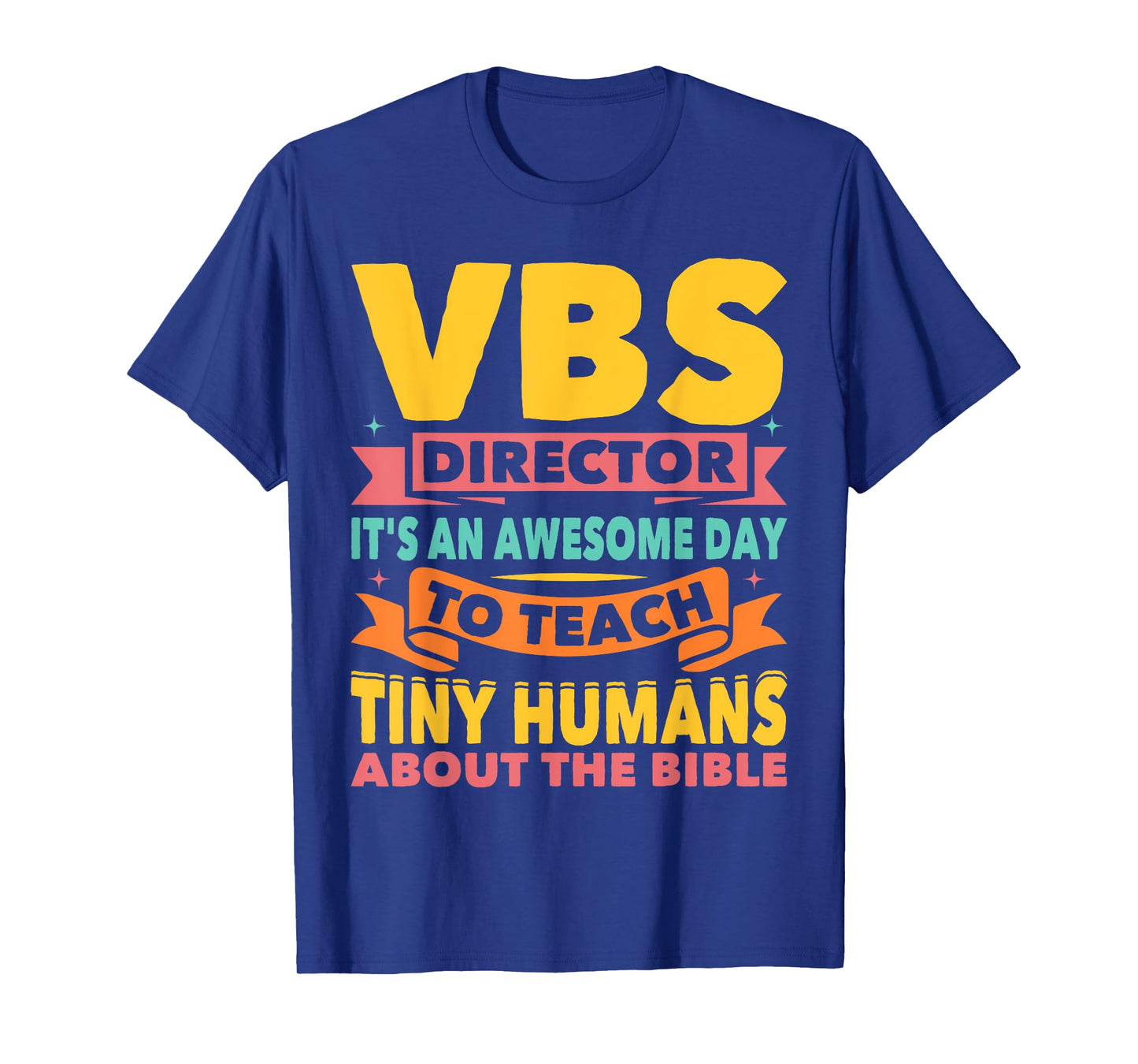 VBS Director VBS Vacation Bible School T-Shirt