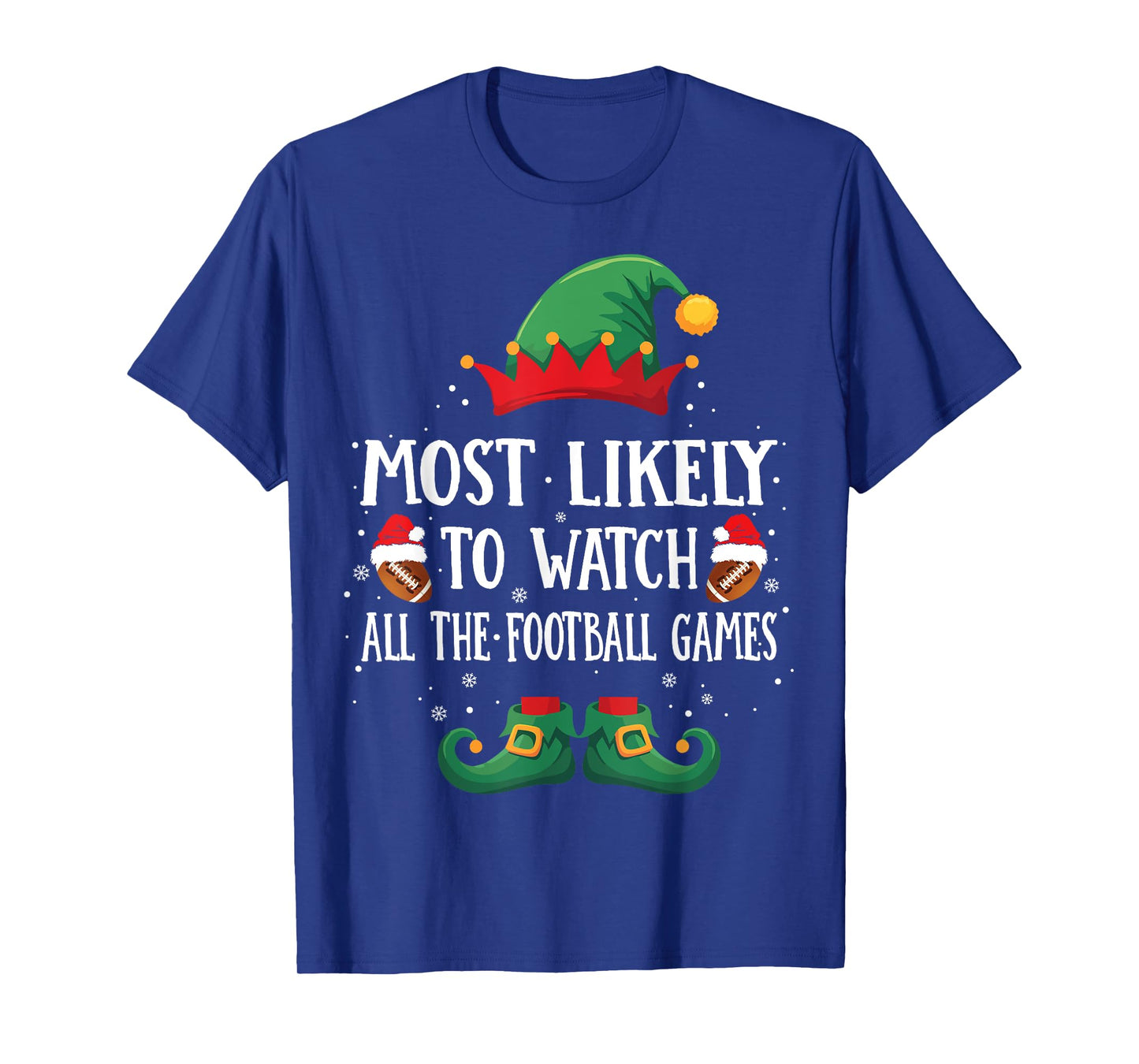 Most Likely To Watch Football Games Matching Christmas Elf T-Shirt
